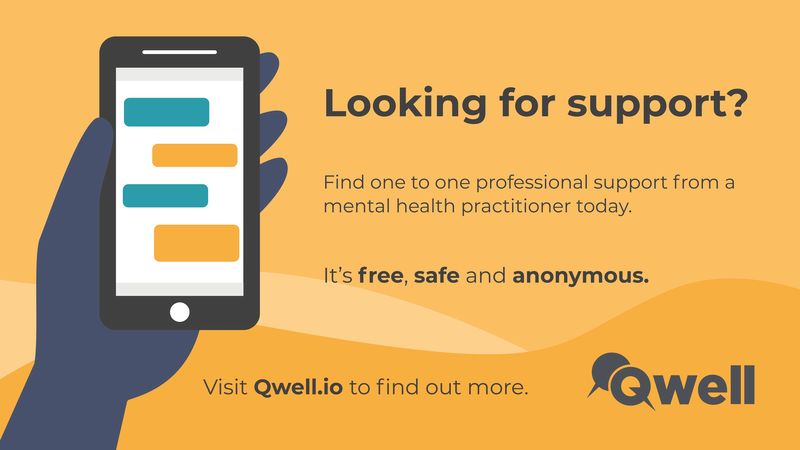 Looking for support find one to one professional support from a mental health practitioner today it is free safe and anonymous visit Qwell to find out more